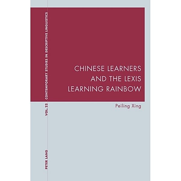 Chinese Learners and the Lexis Learning Rainbow, Peiling Xing