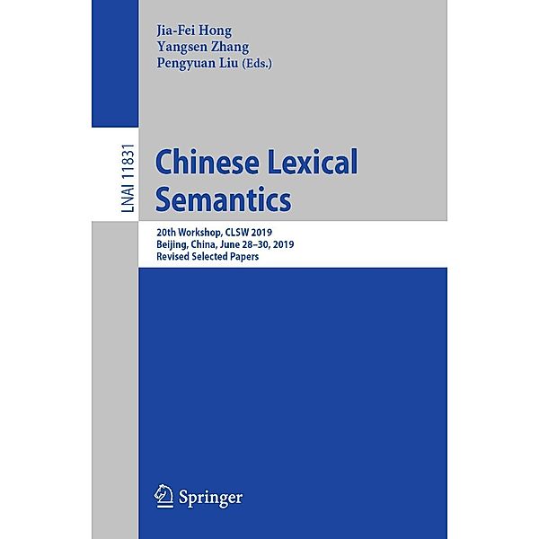 Chinese Lexical Semantics / Lecture Notes in Computer Science Bd.11831