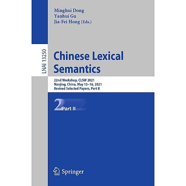 Chinese Lexical Semantics / Lecture Notes in Computer Science Bd.13250