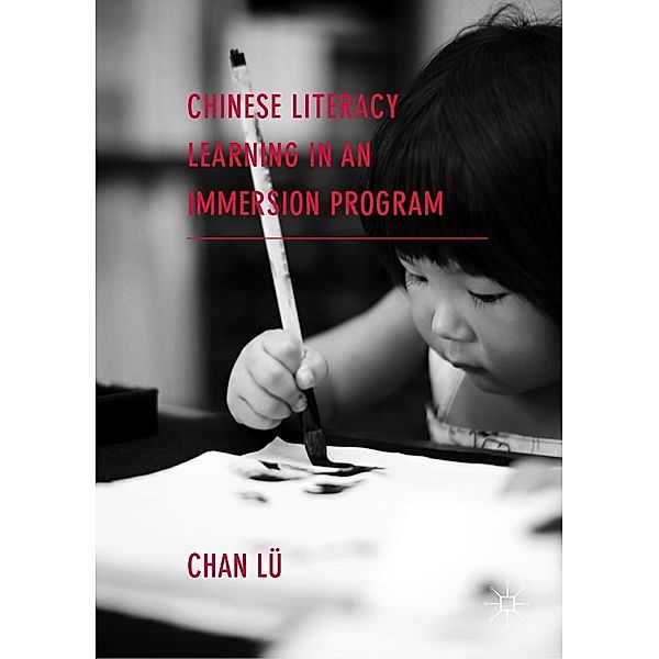 Chinese Literacy Learning in an Immersion Program / Progress in Mathematics, Chan Lü