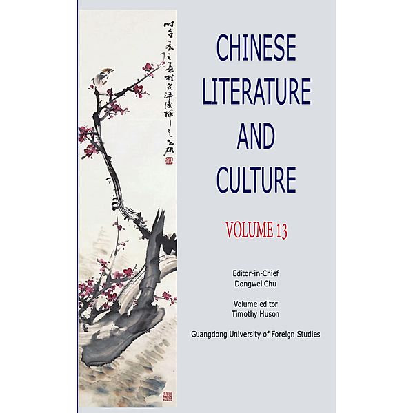 Chinese Literature and Culture Volume 13 / Chinese Literature and Culture, Dongwei Chu