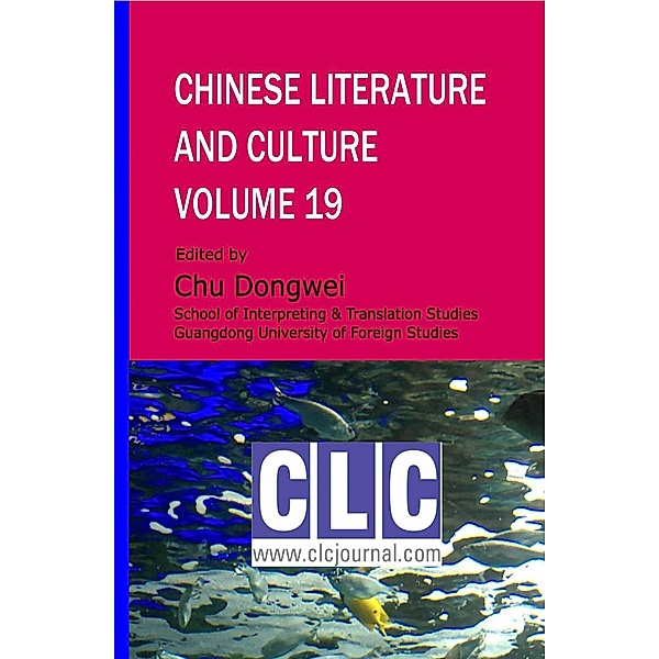 Chinese Literature and Culture Volume 19 / Chinese Literature and Culture, Dongwei Chu