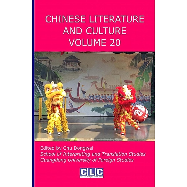 Chinese Literature and Culture Volume 20 / Chinese Literature and Culture, Dongwei Chu
