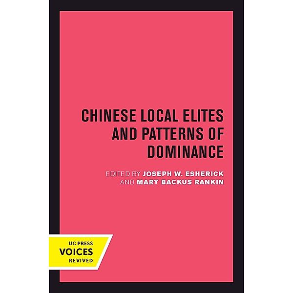 Chinese Local Elites and Patterns of Dominance / Studies on China Bd.11