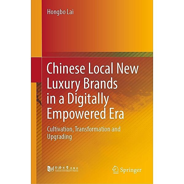 Chinese Local New Luxury Brands in a Digitally Empowered Era, Hongbo Lai