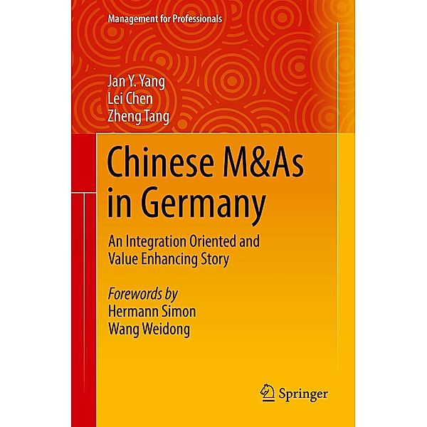 Chinese M&As in Germany / Management for Professionals, Jan Y. Yang, Lei Chen, Zheng Tang