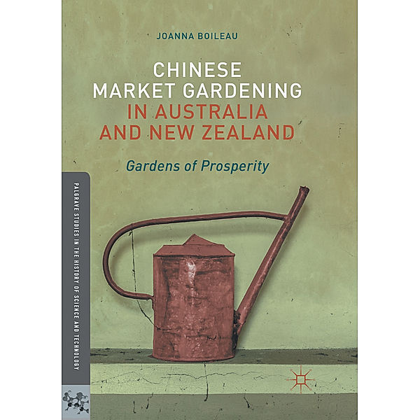 Chinese Market Gardening in Australia and New Zealand, Joanna Boileau