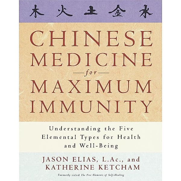Chinese Medicine for Maximum Immunity, Jason Elias, Katherine Ketcham
