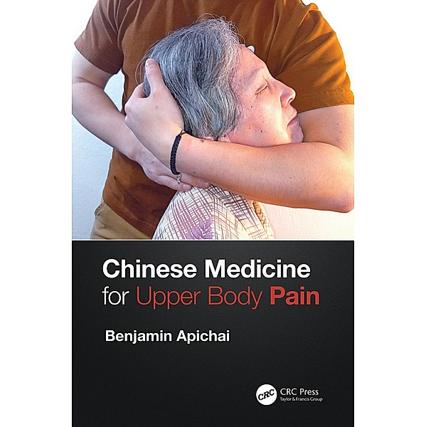 Chinese Medicine for Upper Body Pain, Benjamin Apichai