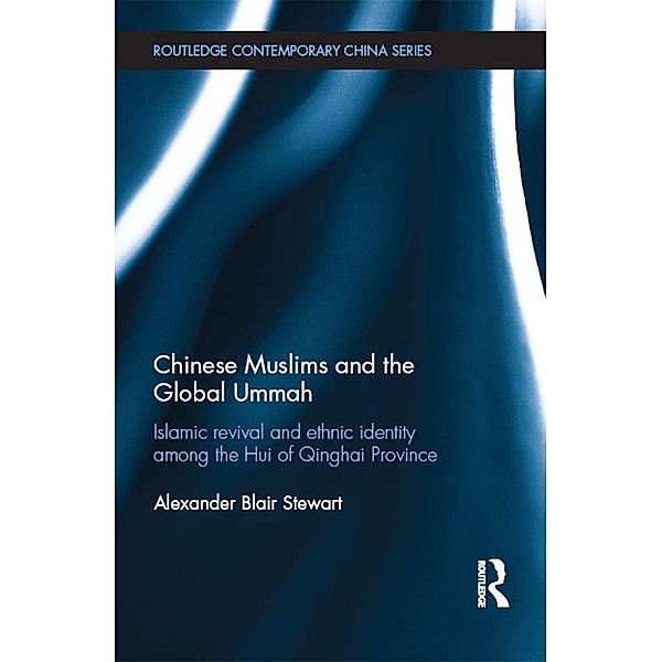 Chinese Muslims and the Global Ummah, Alexander Stewart