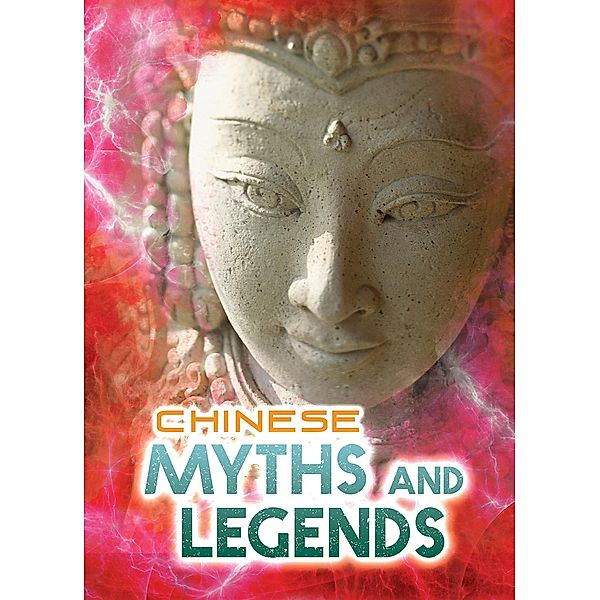 Chinese Myths and Legends, Anita Ganeri