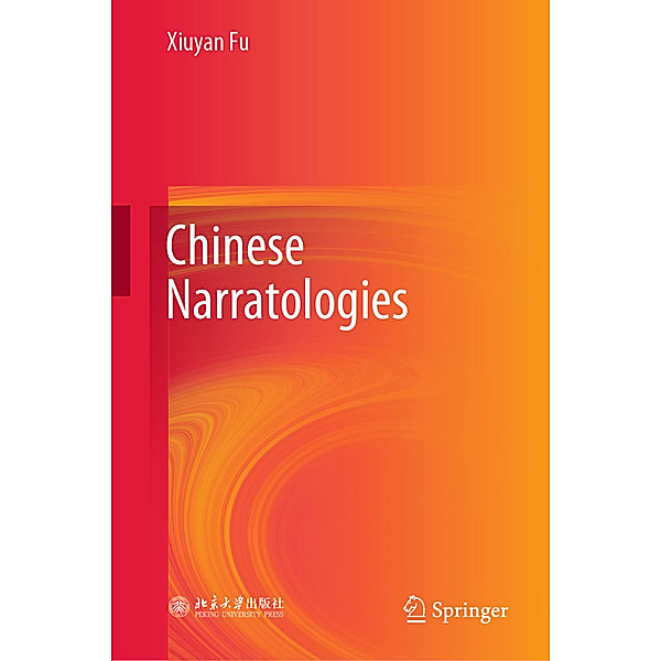 Chinese Narratologies, Xiuyan Fu