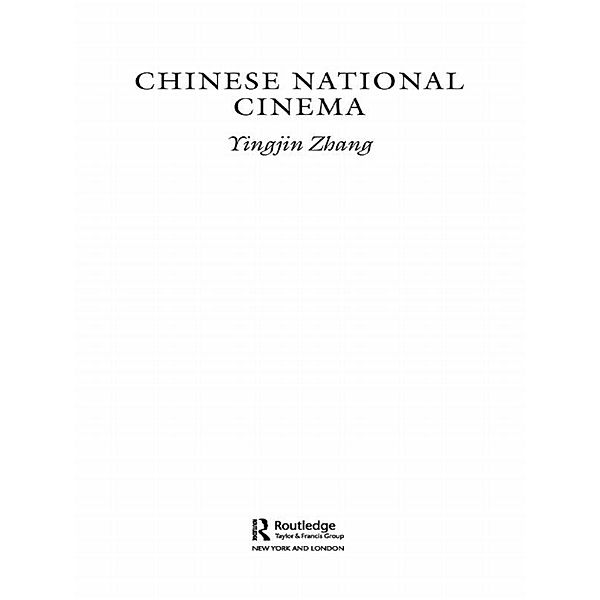 Chinese National Cinema, Yingjin Zhang