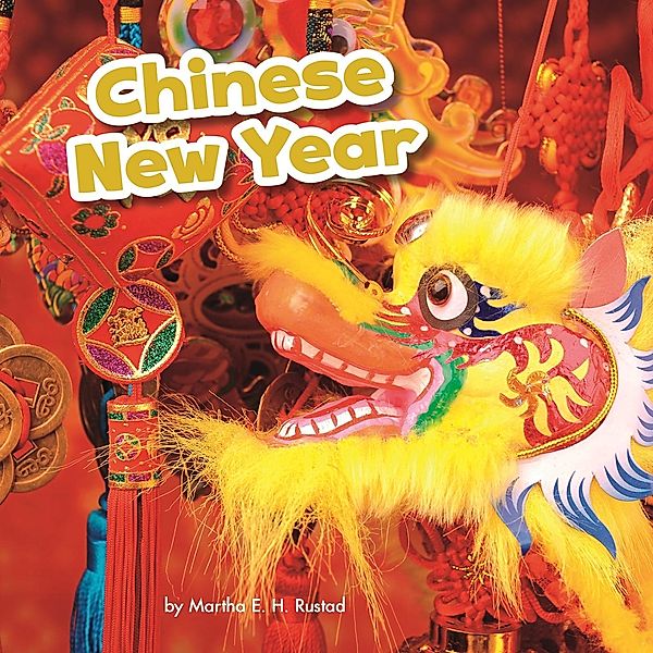 Chinese New Year / Raintree Publishers, Lisa J. Amstutz