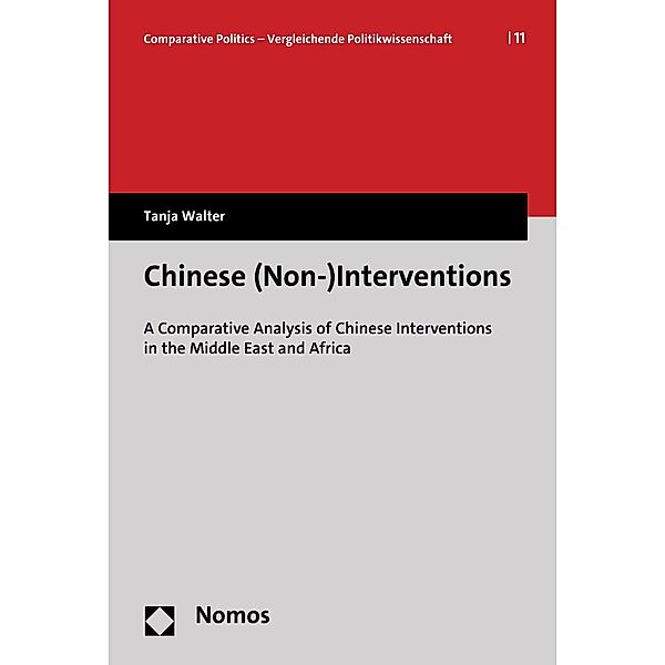 Chinese (Non-)Interventions / Comparative Politics. Vergleichende Politikwissenschaft Bd.11, Tanja Walter