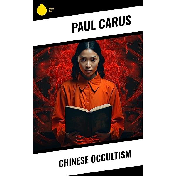 Chinese Occultism, Paul Carus
