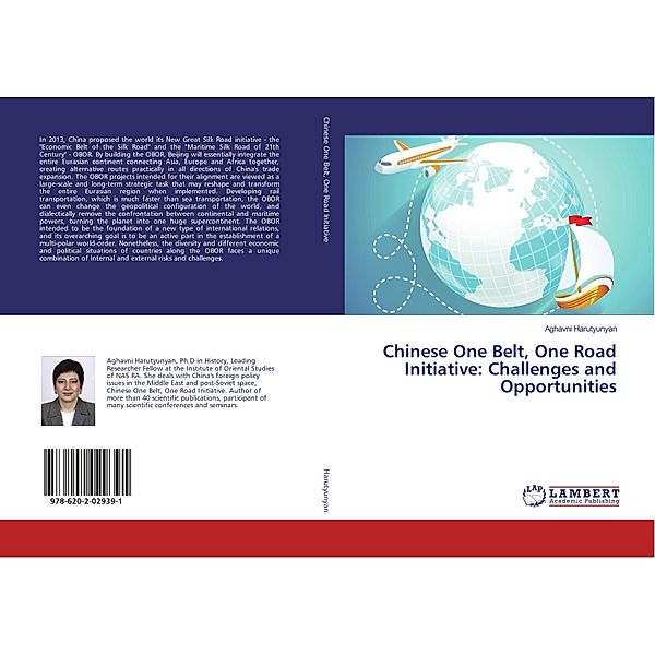 Chinese One Belt, One Road Initiative: Challenges and Opportunities, Aghavni Harutyunyan