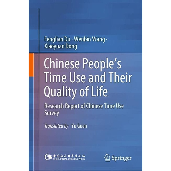Chinese People's Time Use and Their Quality of Life, Fenglian Du, Wenbin Wang, Xiaoyuan Dong