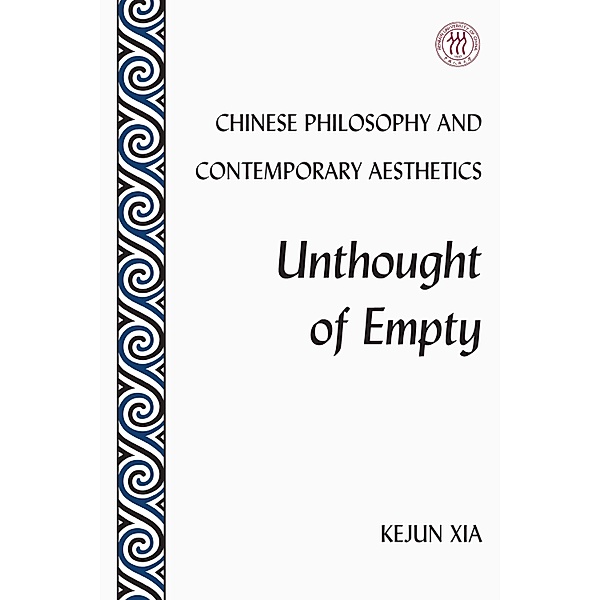 Chinese Philosophy and Contemporary Aesthetics, Kejun Xia