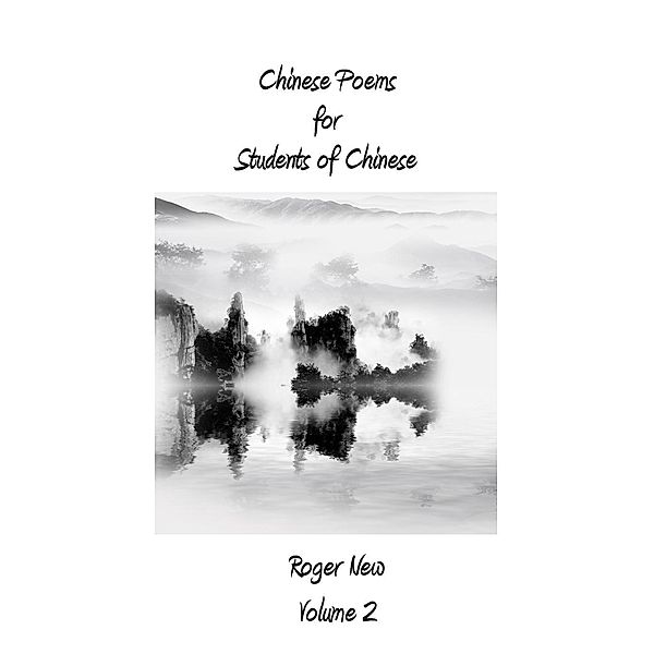 Chinese Poems for Students of Chinese / Chinese Poems for Students of Chinese Bd.2, New Roger