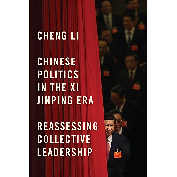 Chinese Politics in the Xi Jinping Era / Geopolitics in the 21st Century, Cheng Li