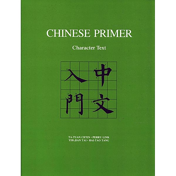 Chinese Primer / The Princeton Language Program: Modern Chinese Bd.3, Ta-Tuan Ch'En, Perry Link, Yih-Jian Tai, Hai-Tao Tang