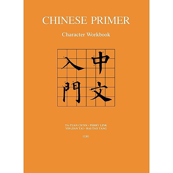 Chinese Primer / The Princeton Language Program: Modern Chinese Bd.51, Ta-Tuan Ch'En, Perry Link, Yih-Jian Tai, Hai-Tao Tang