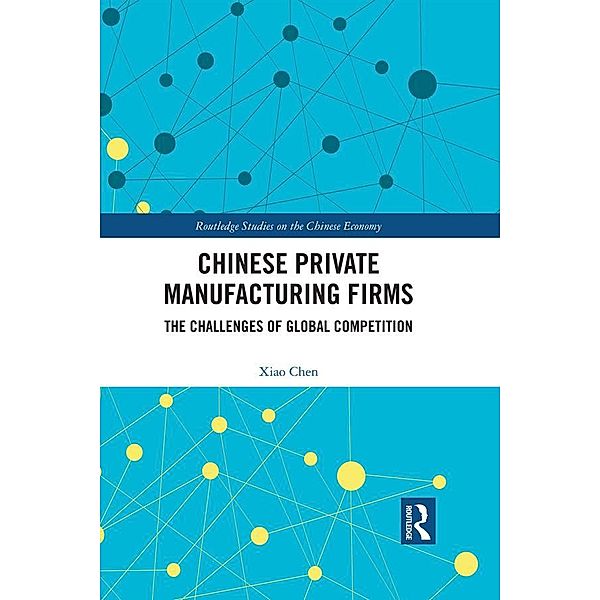 Chinese Private Manufacturing Firms, Xiao Chen