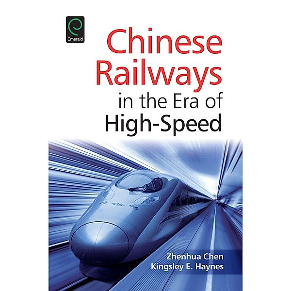Chinese Railways in the Era of High Speed, Zhenhua Chen