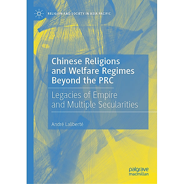 Chinese Religions and Welfare Regimes Beyond the PRC, André Laliberté