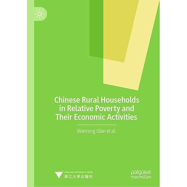 Chinese Rural Households in Relative Poverty and Their Economic Activities, Wenrong Qian