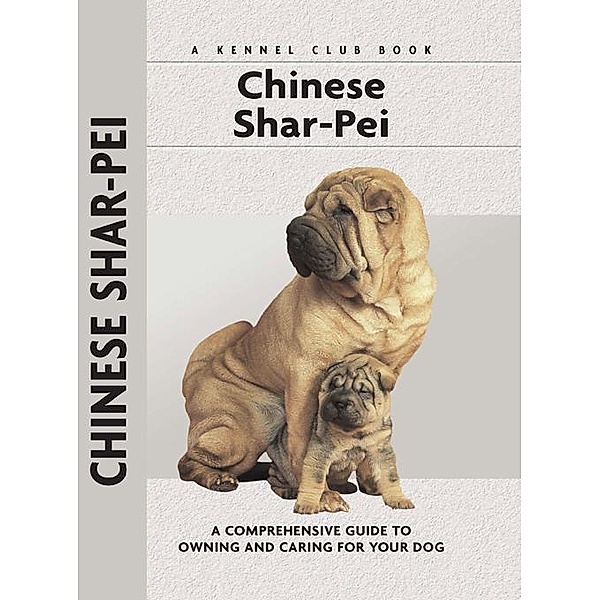 Chinese Shar-Pei / Comprehensive Owner's Guide, Juliette Cunliffe