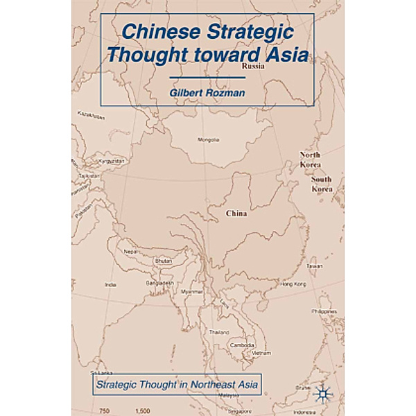 Chinese Strategic Thought toward Asia, Gilbert Rozman