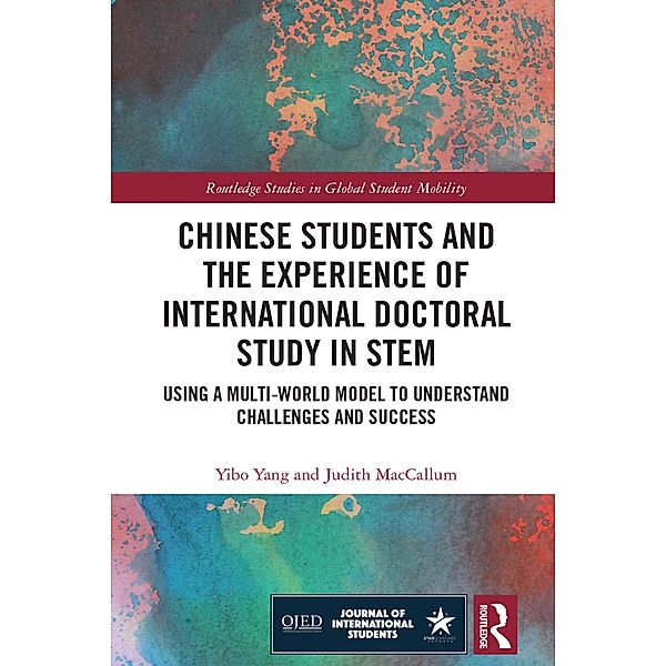 Chinese Students and the Experience of International Doctoral Study in STEM, Yibo Yang, Judith MacCallum