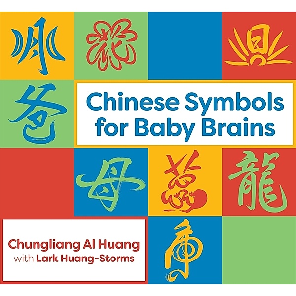 Chinese Symbols for Baby Brains, Chungliang Al Al Huang