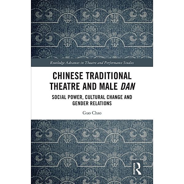 Chinese Traditional Theatre and Male Dan, Guo Chao