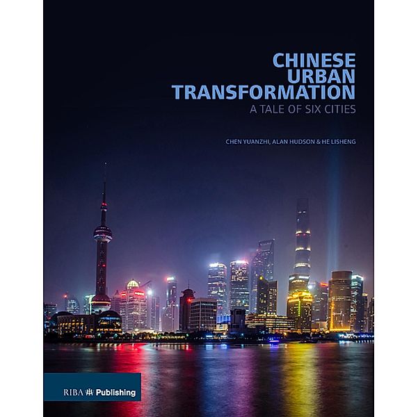 Chinese Urban Transformation, Chen Yuanzhi, Alan Hudson, He Lisheng