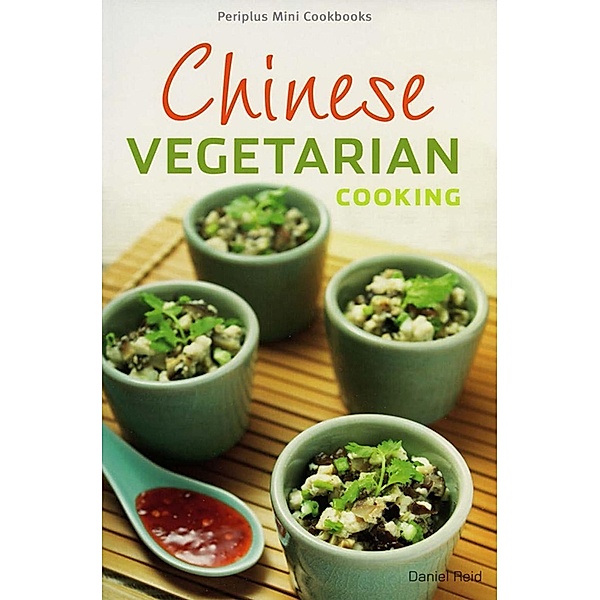 Chinese Vegetarian Cooking / Periplus Mini Cookbook Series, DANIEL REID