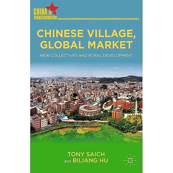 Chinese Village, Global Market / China in Transformation, T. Saich, B. Hu