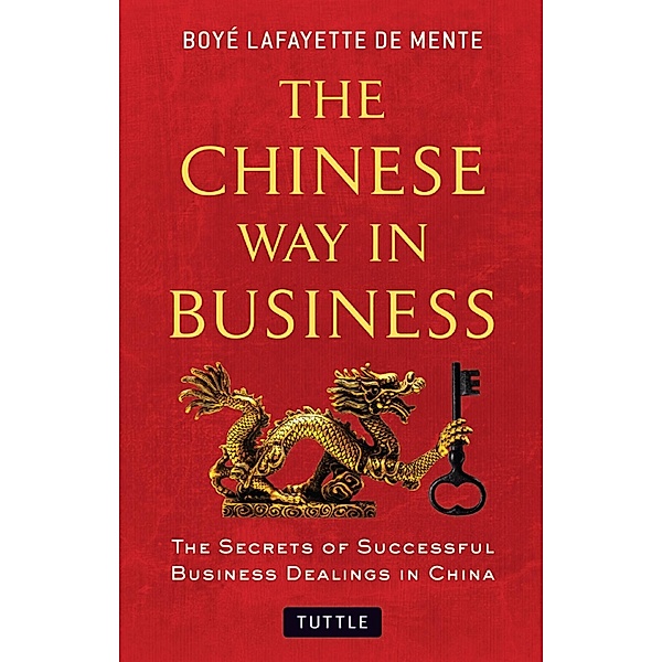 Chinese Way in Business, Boye Lafayette De Mente