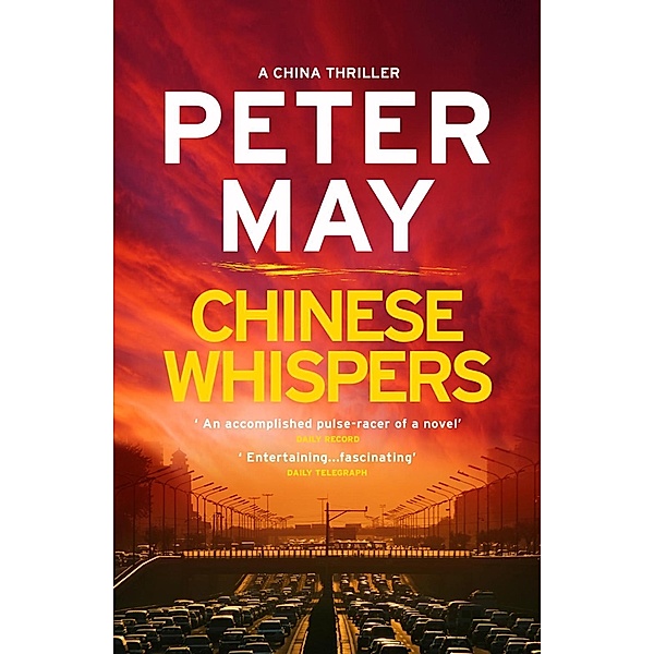 Chinese Whispers / China Thrillers Bd.6, Peter May