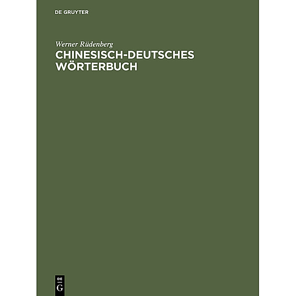 Chinesisch-deutsches Wörterbuch, Werner Rüdenberg