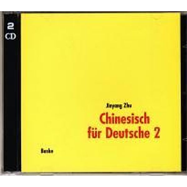 Chinesisch für Deutsche 2. 2 Begleit-CDs, Audio-CD, Jinyang Zhu