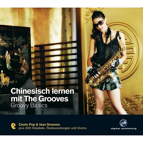 Chinesisch lernen mit The Grooves - Groovy Basics, 1 Audio-CD