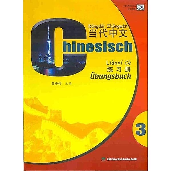 Chinesisch, Übungsbuch 3, m. 1 Audio-CD, Zhongwei Wu