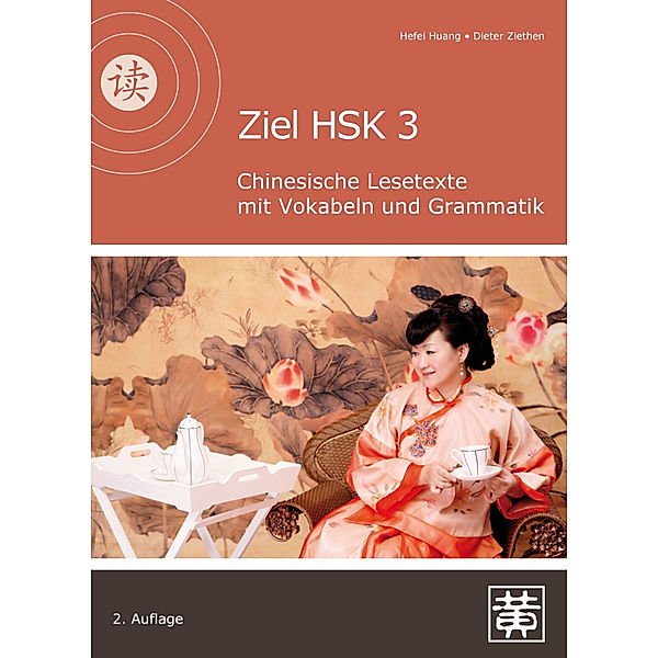 Chinesische Lesetexte mit Vokabeln und Grammatik, Hefei Huang, Dieter Ziethen