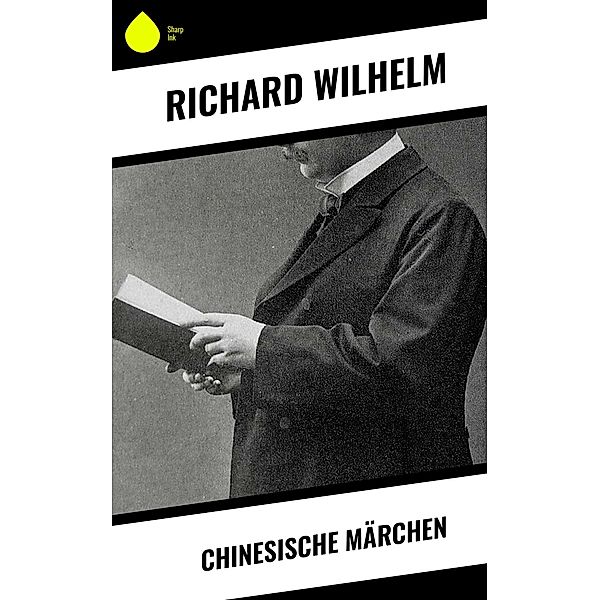 Chinesische Märchen, Richard Wilhelm