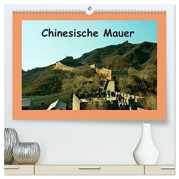 Chinesische Mauer (hochwertiger Premium Wandkalender 2024 DIN A2 quer), Kunstdruck in Hochglanz, Helmut Schneller