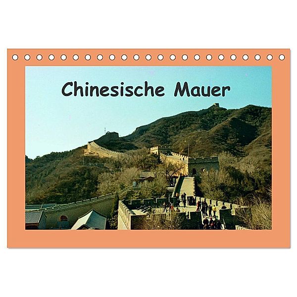 Chinesische Mauer (Tischkalender 2024 DIN A5 quer), CALVENDO Monatskalender, Helmut Schneller