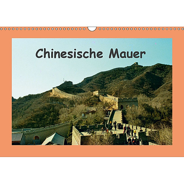 Chinesische Mauer (Wandkalender 2019 DIN A3 quer), Helmut Schneller